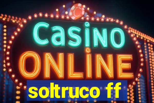 soltruco ff